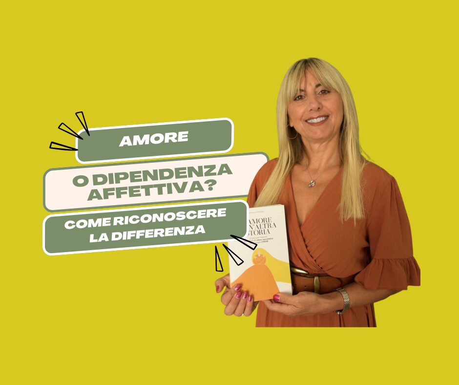 Amore o Dipendenza affettiva Come riconoscere la differenza